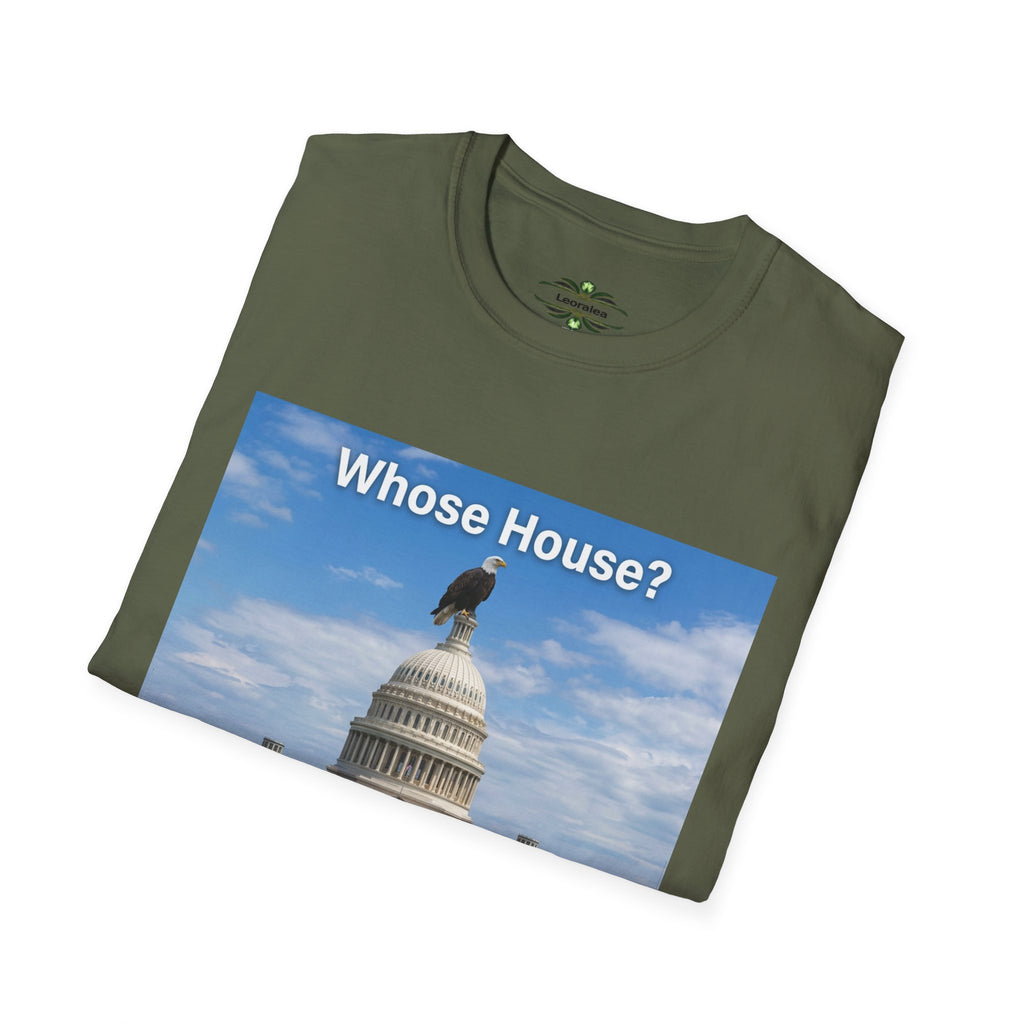 T-Shirt — "Whose House? OUR HOUSE!" U.S. Capitol Patriotic Tee