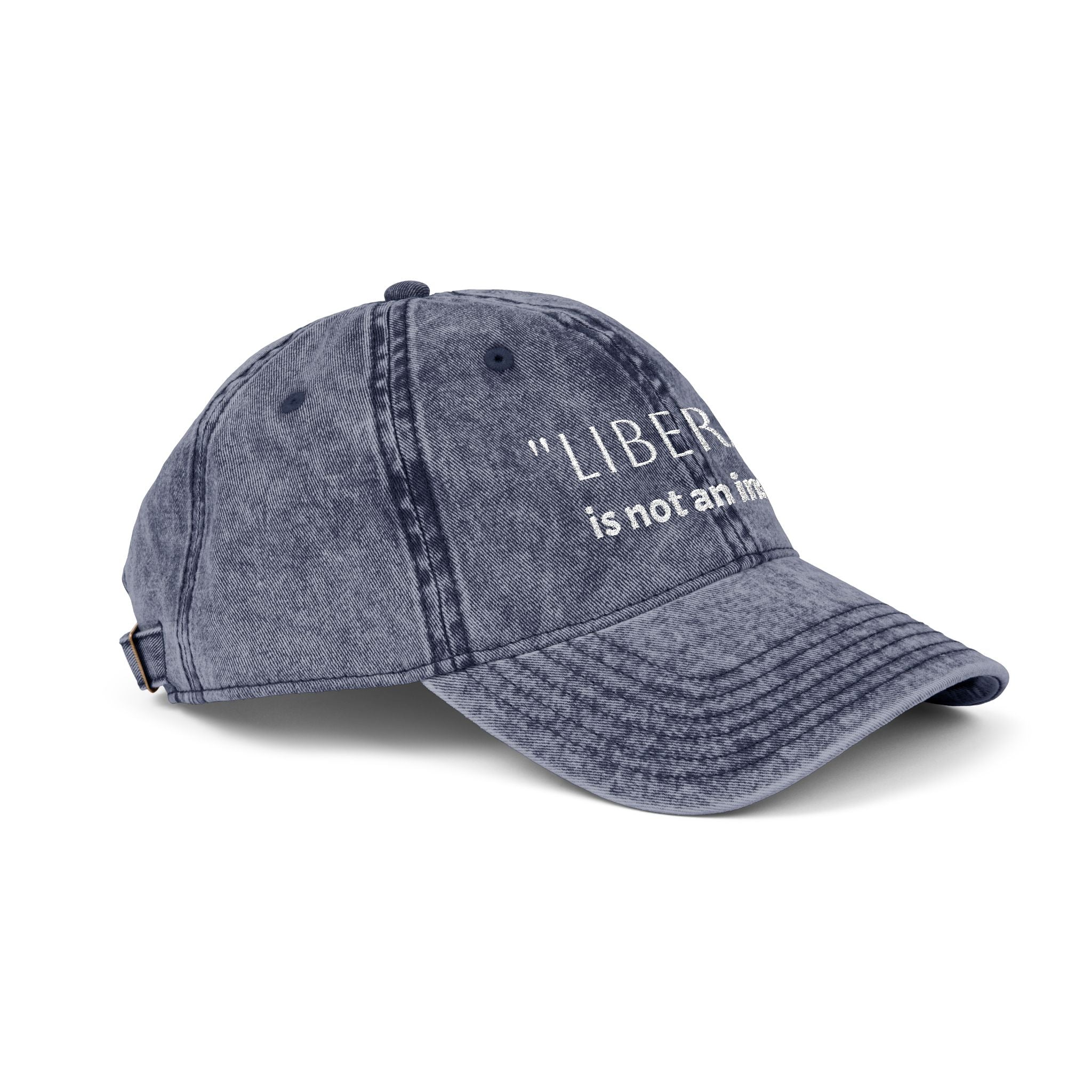 Embroidered Vintage Cap — “Liberal” Is Not an Insult Hat