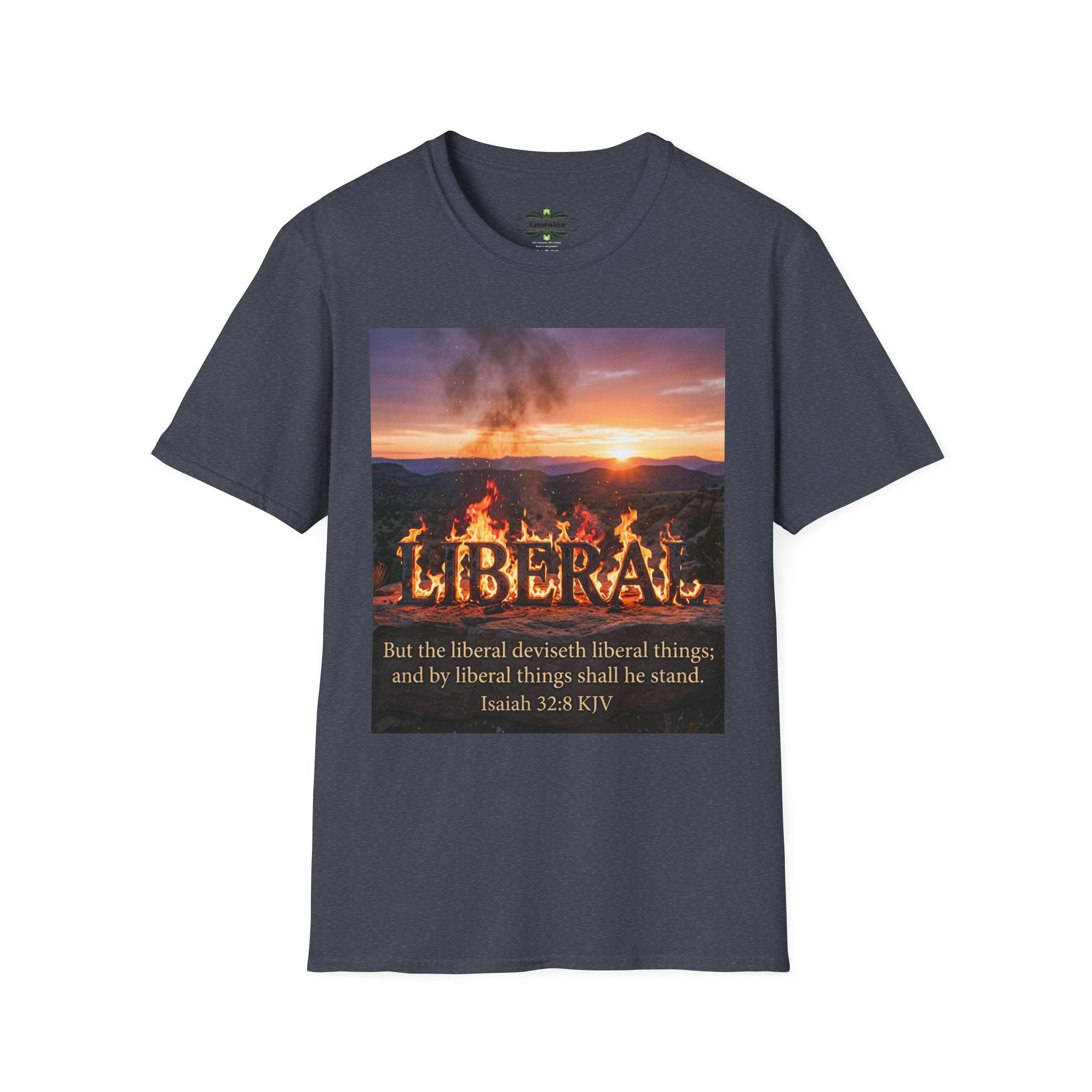 T-Shirt — 'LIBERAL' Burning Sign Graphic with Isaiah 3:28 Quote