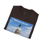 T-Shirt — "Whose House? OUR HOUSE!" U.S. Capitol Patriotic Tee