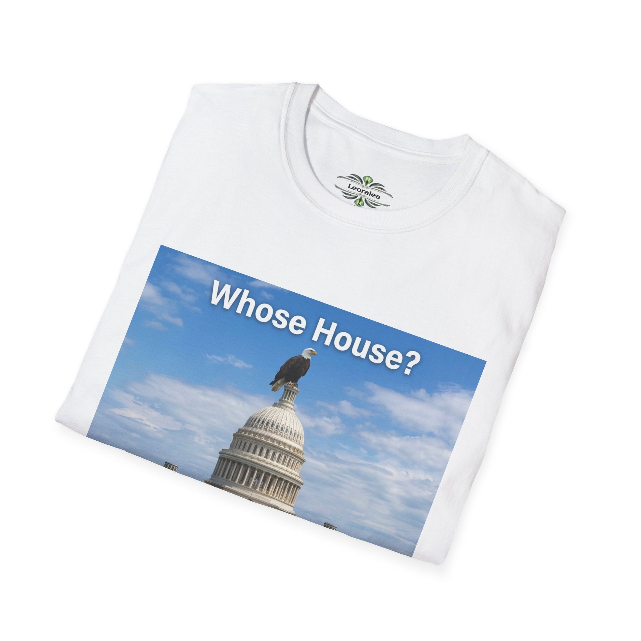 T-Shirt — "Whose House? OUR HOUSE!" U.S. Capitol Patriotic Tee